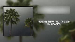 $UICIDEBOY$ x POUYA - RUNNIN&#39; THRU THE 7TH WITH MY WOADIES