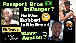 Are Passport Bros at Risk in Brazil & Colombia? Fit Travel Robbed in Rio -He Blames Auston Holleman?