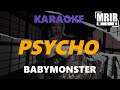 BABYMONSTER PSYCHO KARAOKE Instrumental With Lyrics