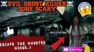 👻☠️EVIL GHOST KILLER👻☠️GAMEPLAY//THREE ROSES GONE SCARY