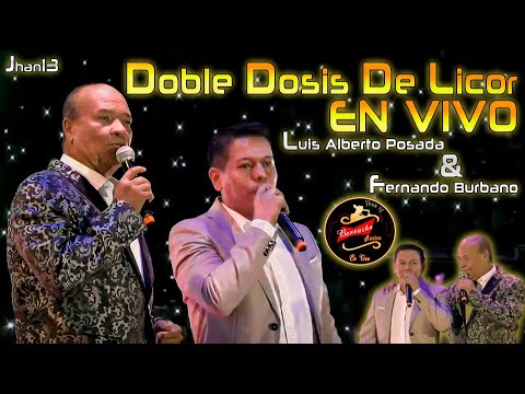 Doble Dosis De Licor (En Vivo) - Luis Alberto Posada Ft. Fernando Burbano
