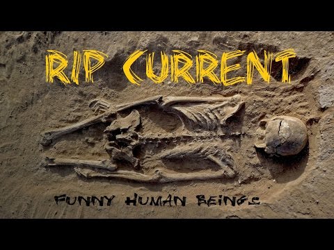 Rip Current - Rip Current - Funny human beings