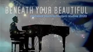 Labrinth feat. Emeli Sandé - Beneath your beautiful [Extended touch by Mollem Studios 2020]