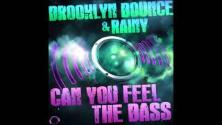 Brooklyn Bounce &amp; Rainy - Can You Feel The Bass (Old School Club Mix)