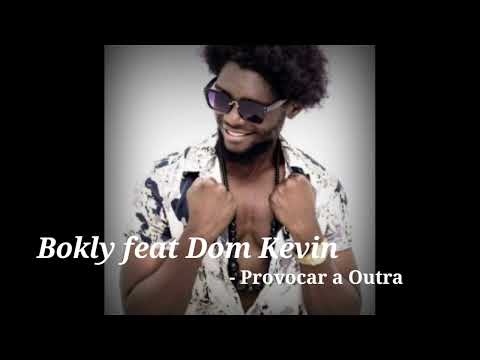 Bokly & Dom Kevin - Provocar a Outra (audio Official)