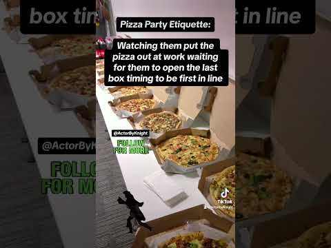 Pizza Party Etiquette: Watching them put the pizza out at work #ActorByKnight #PizzaParty #WorkHumor