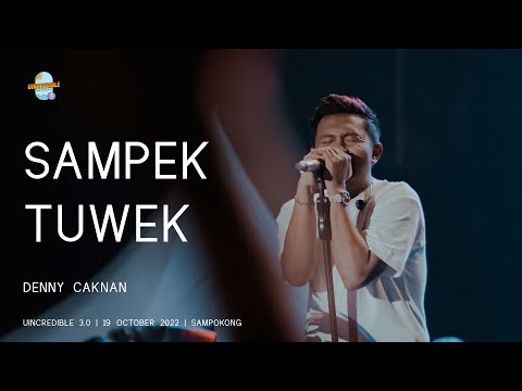 DENNY CAKNAN | SAMPEK TUWEK LIVE AT UINCREDIBLE 3.0 2022