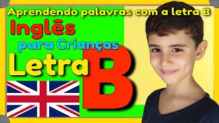 Inglês Letra B e várias Curiosidades