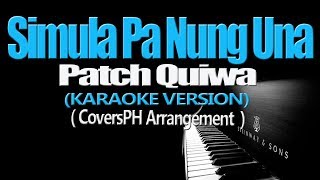 Download lagu SIMULA PA NUNG UNA - Patch Quiwa (KARAOKE VERSION) mp3