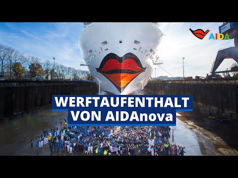 Werftaufenthalt AIDAnova | Ein Blick hinter die Kulissen