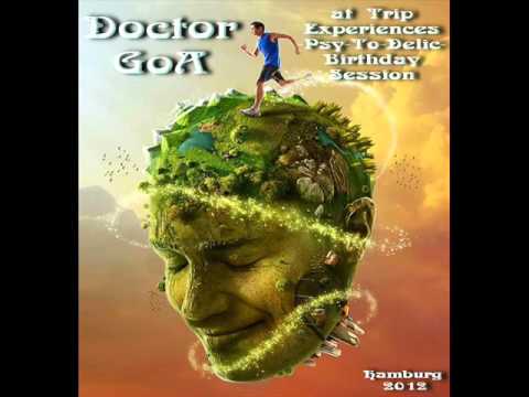 Doctor GoA at Trip Experience 2012 (Hamburg/Germany) Progressive-PsY-DJ Set - 2012