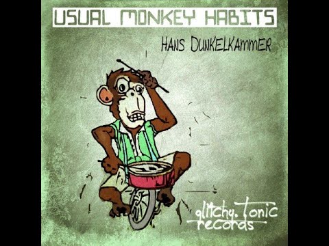 Hans Dunkelkammer - usual monkey habits