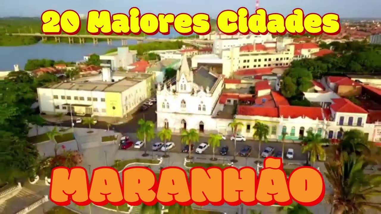 CONHEÇA 20 MAIORES CIDADES do MARANHÃO 2026 [Ranking IBGE Atualizado]