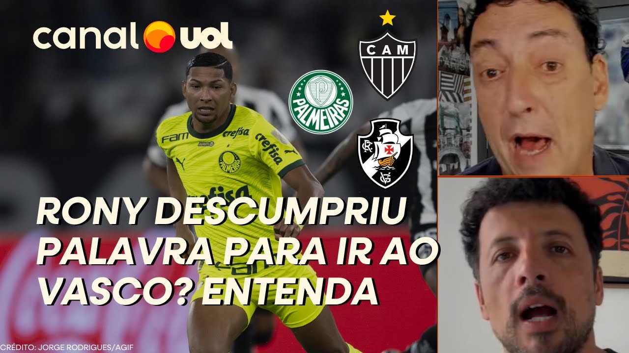 PALMEIRAS E ATLÉTICO-MG FECHARAM POR RONY, MAS VASCO CHEGOU DE ÚLTIMA HORA! HERNAN E PVC EXPLICAM
