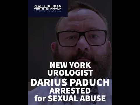 Dr. Darius Paduch Arrested for Sexual Abuse - Lawsuits Filed
