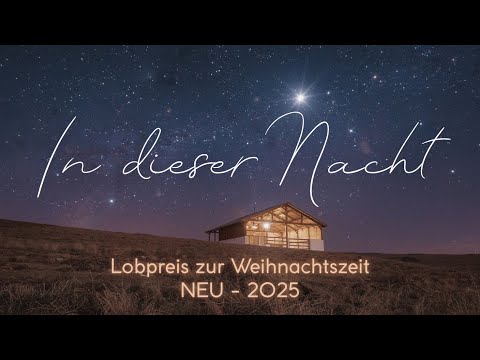 In dieser Nacht | Lobpreis zur Weihnachtszeit | NEU 2025