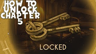 How To Unlock Chapters - Bendy and the Ink Machine ( Chapter 5 Save File)