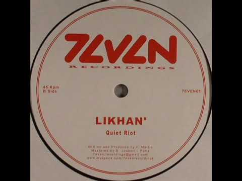 LIKHAN' - Quiet Riot - 7even Recordings - (7EVEN08)