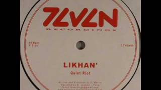 LIKHAN' - Quiet Riot - 7even Recordings - (7EVEN08)