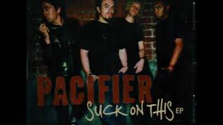 08 ◦ Pacifier - Bullitproof  (Demo Length Version)