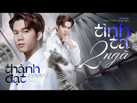 Thể hiện bởi Thành Đạt