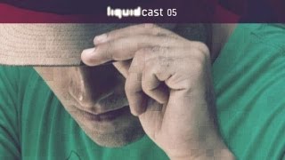 Liquidcast 005 - MJazzy