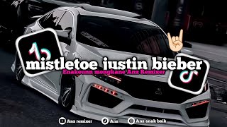 Dj mistletoe justin bieber enakeunn mengkanee by Anz Remixer!!