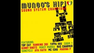 Mungo's Hi Fi - Under arrest ft MC Ishu