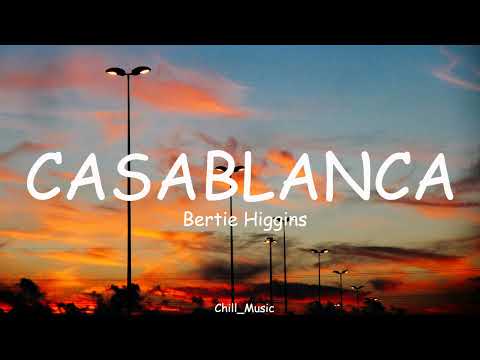 Casablanca | Bertie Higgins | Lyrics