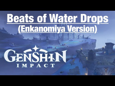 Beats of Water Drops (Enkanomiya Version) | Genshin Impact OST