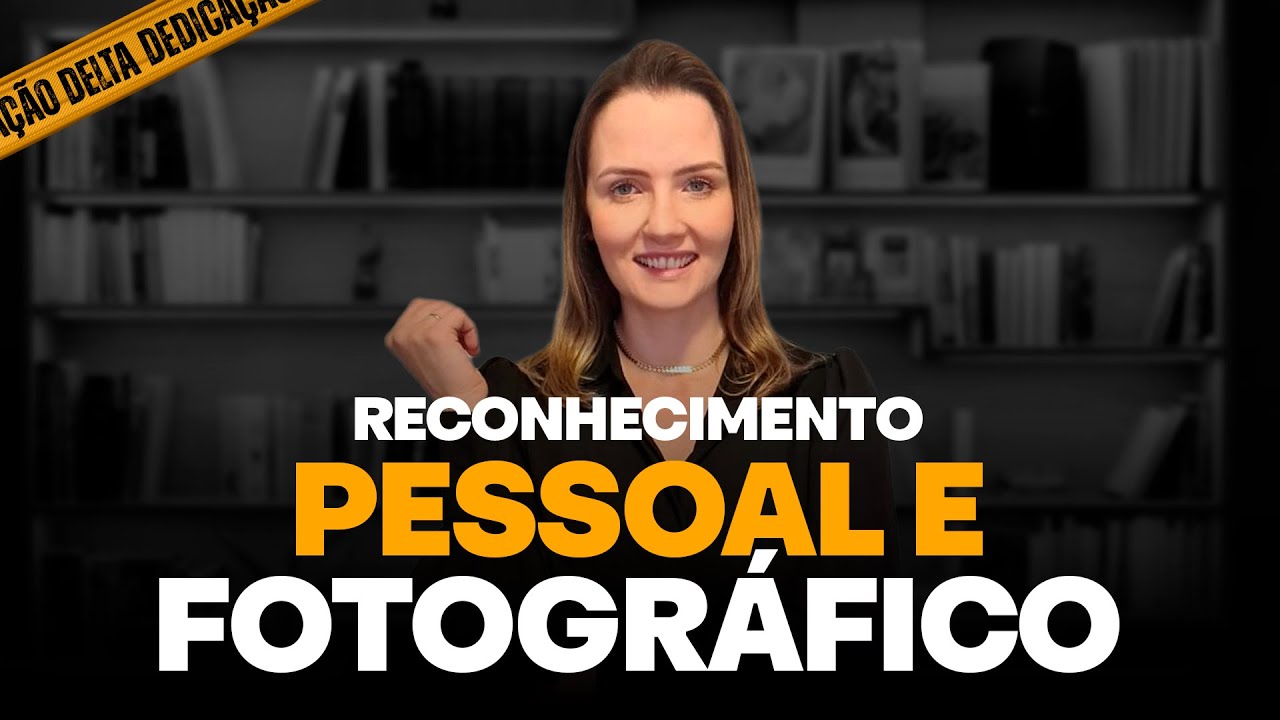 Reconhecimento Pessoal e Fotográfico - Atualização jurisprudencial