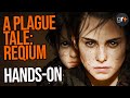 A Plague Tale: Requiem Hands On Preview