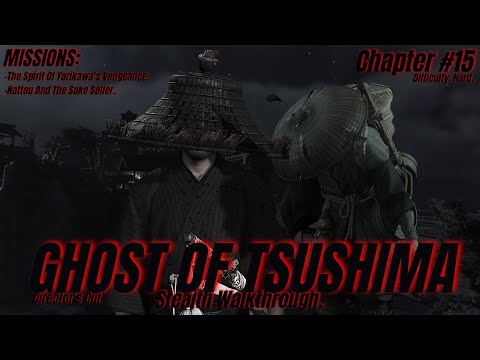 GHOST OF TSUSHIMA Stealth Walkthrough: Hard Difficulty: Chapter #15
