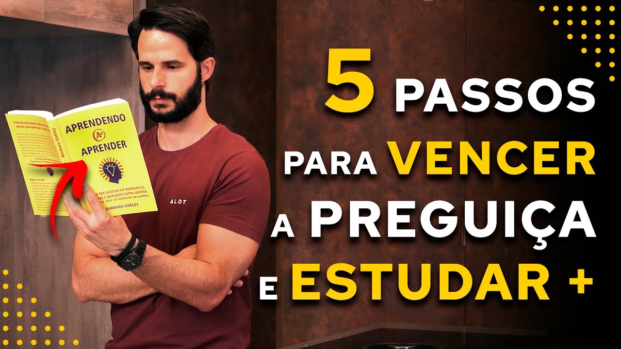 5 PASSOS para vencer a PREGUIÇA e a Procrastinação nos Estudos