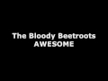 The Bloody Beetroots - Awesome 