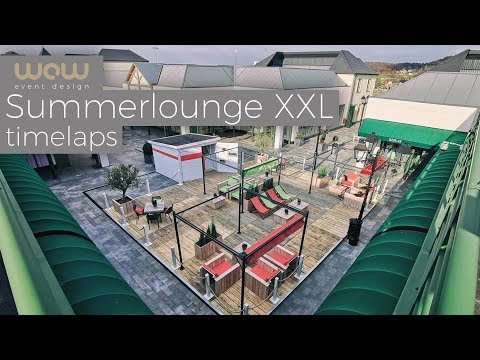 WOW Eventdesign: Summerlounge XXL in Outlet Center timelapse (before/after)