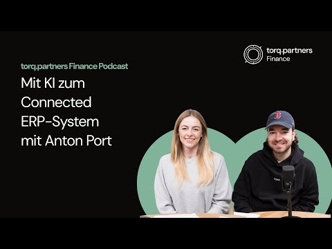 Mit KI zum Connected ERP-System mit Anton Port | Podcast Folge 14