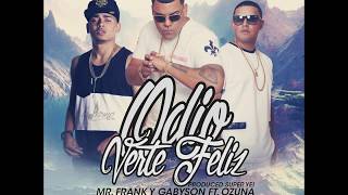 Odio Verte Feliz - Ozuna Ft Mr. Frank y Gabyson 2017