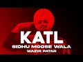 KATL Sidhu Moose Wala Sidhu Moose Wala New Song Wazir Patar