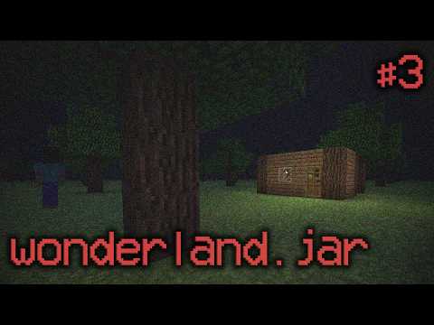 wonderland.jar Part 3 (It's Not Real)