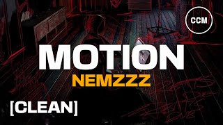 Nemzzz motion clean
