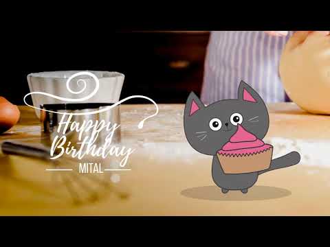 happy birthday Mital song - Mital Birthday Video song - Happy birthday to you Mital
