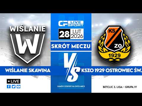 Skrót 🎬 | Wiślanie Master Way Skawina - KSZO 1929 Ostrowiec Św. | 28.02.2026 | Betclic 3. liga 🏆
