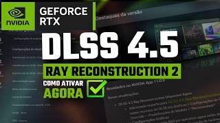 NVIDIA DLSS 4.5 CHEGOU! MAIS QUALIDADE DE IMAGEM E FLUIDEZ NOS SEUS JOGOS! VEJA COMO ATIVAR!