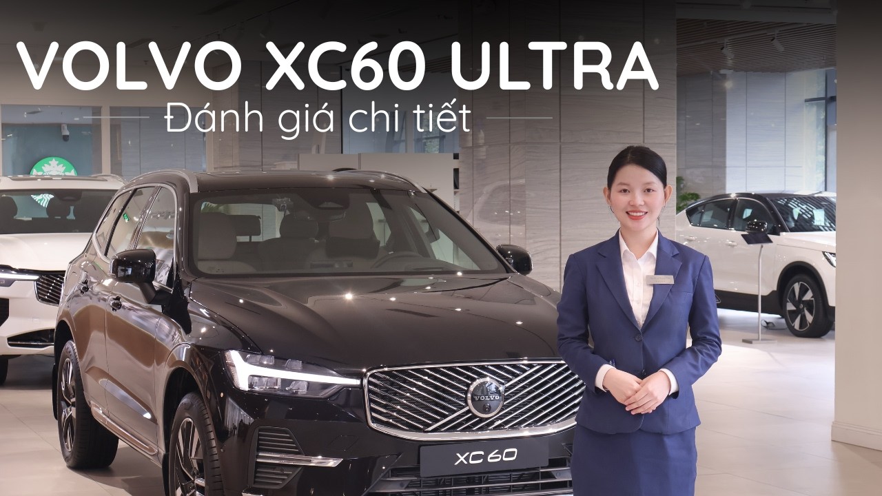 Volvo XC60 Ultra 2026 | Đánh Giá Chi Tiết & Ưu Đãi