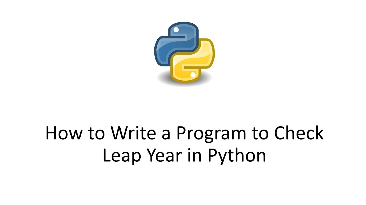 How to Write a Program to Check Leap Year in Python || leap year in python || leap year in python