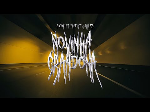 Plutonio ft Filipe Ret & Dallass - Novinha Grandona (Visual)