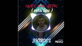 Download lagu Minang Lamo// ' SIAPO NAN KATAU ' // Voc.Zhiroel _Versi Lipu mp3 Download lagu Minang Lamo// ' SIAPO NAN KATAU ' // Voc.Zhiroel _Versi Lipu mp3