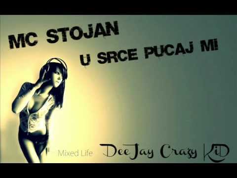 DJ CRAZY KID ft. MC Stojan - U srce pucaj mi