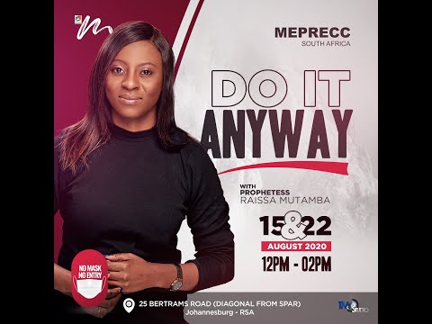 "Do it anyway" Part II - Phts. Raissa Mutamba (RMut) | Powerful message !! Meprecc SA